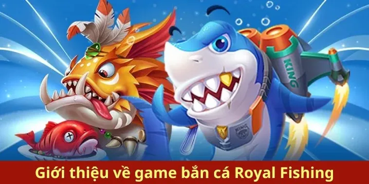 Cách Chơi Bắn Cá Royal Fishing Hiệu Quả Tại Win55 Online 2 Cách Chơi Bắn Cá Royal Fishing Hiệu Quả Tại Win55 Online
