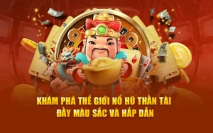 Trò Chơi Nổ Hũ Thần Tài Đổi Thưởng Hấp Dẫn Tại Win55 3 Trò Chơi Nổ Hũ Thần Tài Đổi Thưởng Hấp Dẫn Tại Win55